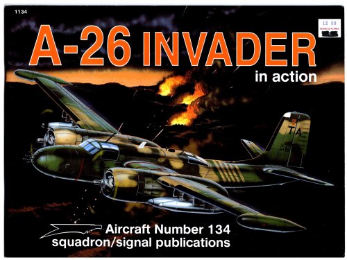 Image for A-26 Invader in Action : Squadron Signal Aircraft Number 134 A-26 Invader in Action : Squadron Signal Aircraft Number 134