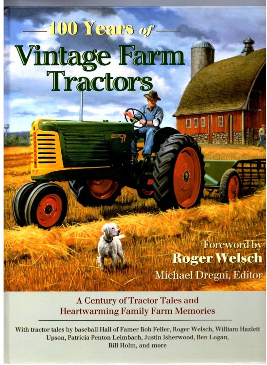 100 Years of Vintage Farm Tractors : A Century of Tractor Tales and Heartwarming Family Farm Memories