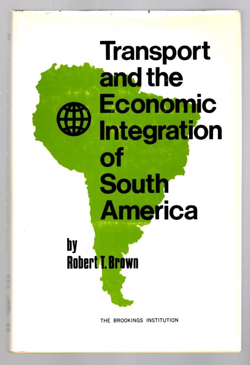 Image for Transport and the Economic Integration of South America Transport and the Economic Integration of South America