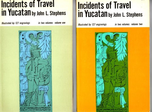 Image for Incidents of Travel in Yucatan, Complete in 2 Volumes : Illustrated by 127 Engravings Incidents of Travel in Yucatan, Complete in 2 Volumes : Illustrated by 127 Engravings