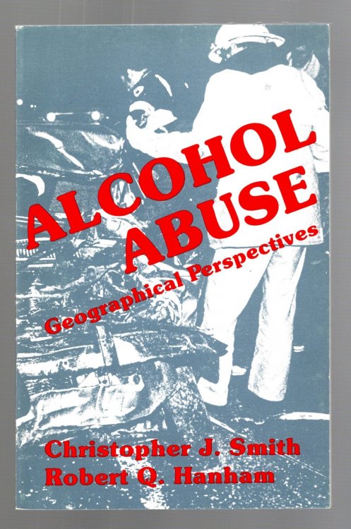 Image for Alcohol Abuse : Geographical Perspectives Alcohol Abuse : Geographical Perspectives