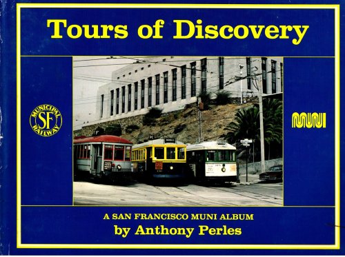 Image for Tours of Discovery : A San Francisco Muni Album Tours of Discovery : A San Francisco Muni Album