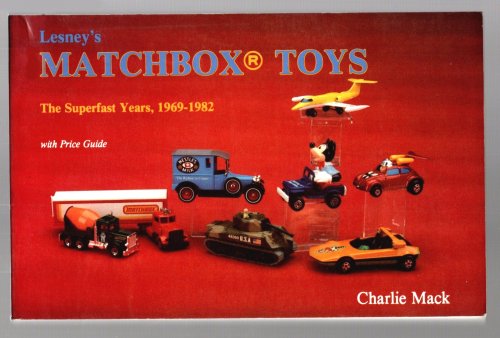 Lesney's Matchbox Toys : The Superfast Years, 1969-1982, with Price Guide