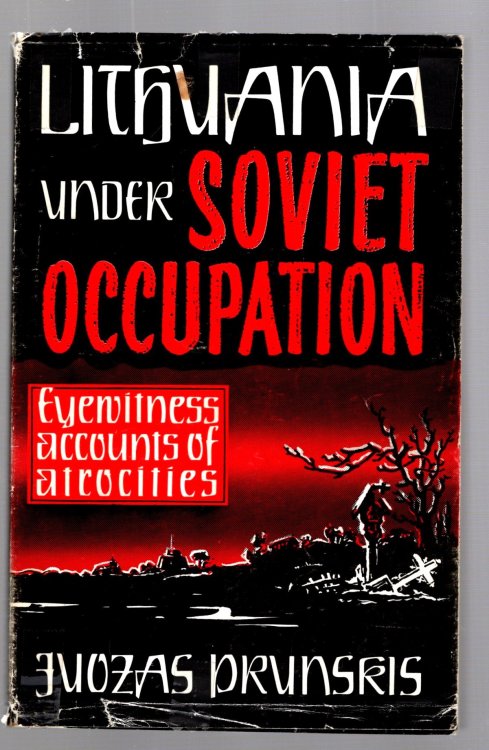 Image for Lithuania under Soviet Occupation : Eyewitness Accounts of Atrocities Lithuania under Soviet Occupation : Eyewitness Accounts of Atrocities