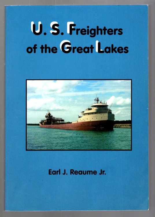 Image for U. S. Freighters of the Great Lakes : (Signed) U. S. Freighters of the Great Lakes : (Signed)