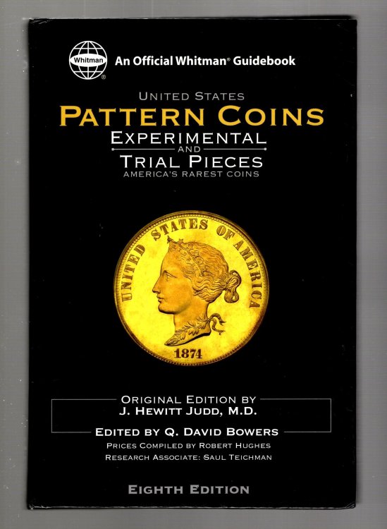 Image for United States Pattern Coins : Experimental and Trial Pieces, America's Rarest Coins, 8e, 8th Edition, 2003 United States Pattern Coins : Experimental and Trial Pieces, America's Rarest Coins, 8e, 8th Edition, 2003