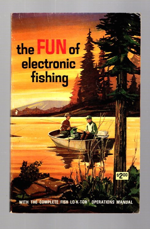 Fun of Electronic Fishing, the : With the Complete Fish Lo-K-Tor Operations Manual