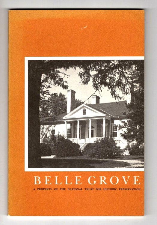 Image for Belle Grove : A Property of the National Trust for Historic Preservation Belle Grove : A Property of the National Trust for Historic Preservation