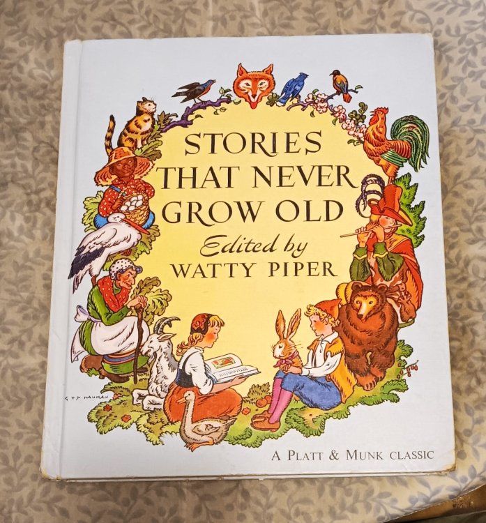 Image for Stories That Never Grow Old : Best Loved Stories Retold by Watty Piper, Deluxe Edition Stories That Never Grow Old : Best Loved Stories Retold by Watty Piper, Deluxe Edition