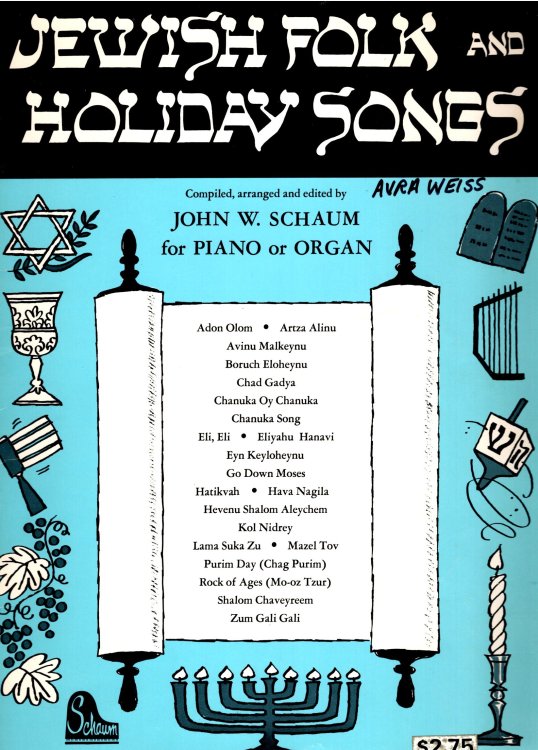 Jewish Folk and Holiday Songs : Compiled, Arranged and Edited for Piano or Organ