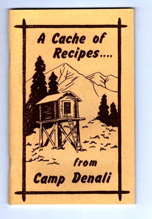 Image for Cache of Recipes from Camp Denali, A Cache of Recipes from Camp Denali, A
