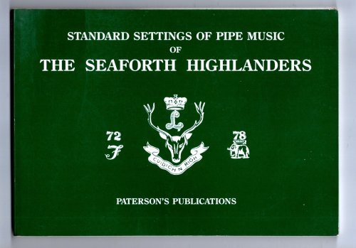 Image for Standard Settings of Pipe Music of the Seaforth Highlanders : 1998 Edition Standard Settings of Pipe Music of the Seaforth Highlanders : 1998 Edition