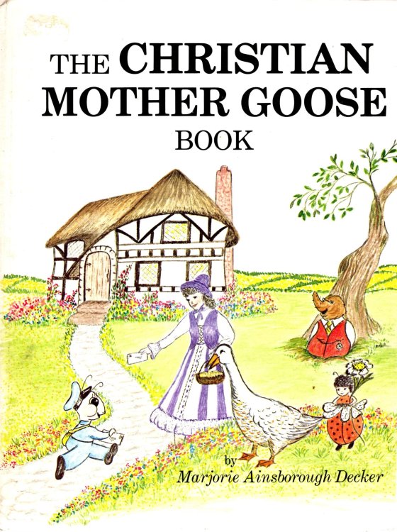Image for Christian Mother Goose Book, the : Volume 1 Christian Mother Goose Book, the : Volume 1