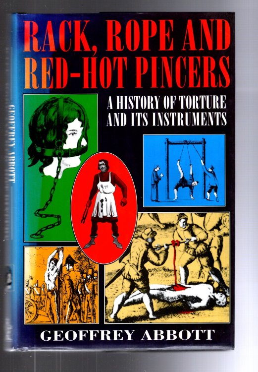 Image for Rack, Rope and Red-Hot Pincers : A History of Torture and its Instruments Rack, Rope and Red-Hot Pincers : A History of Torture and its Instruments