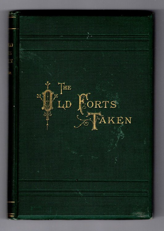 Image for Old Forts Taken, the : Five Lectures on Endless Punishment and Future Life Old Forts Taken, the : Five Lectures on Endless Punishment and Future Life