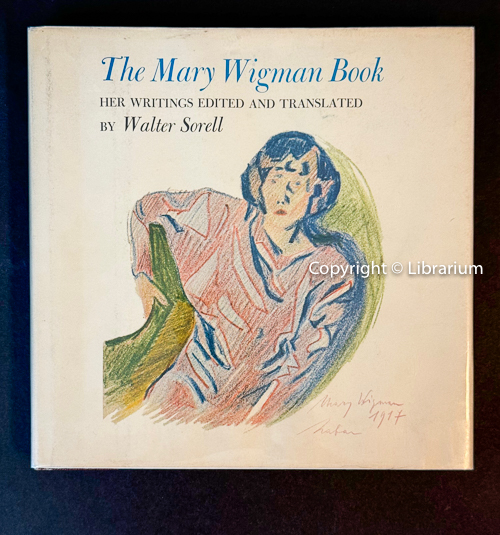 Image for The Mary Wigman Book: Her Writings Edited and Translated The Mary Wigman Book: Her Writings Edited and Translated