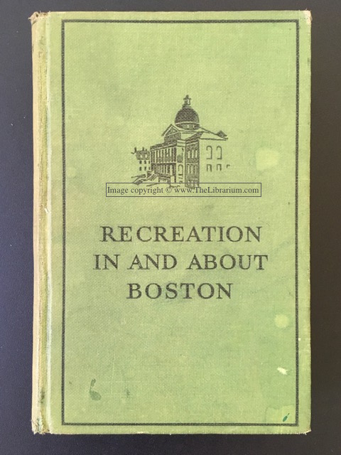 Image for Recreation in and About Boston: A Handbook of Opportunities Recreation in and About Boston: A Handbook of Opportunities