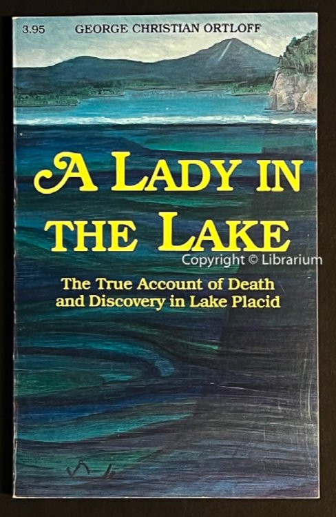 Image for A Lady in the Lake: The True Account of Death and Discovery in Lake Placid (NY, New York) A Lady in the Lake: The True Account of Death and Discovery in Lake Placid (NY, New York)
