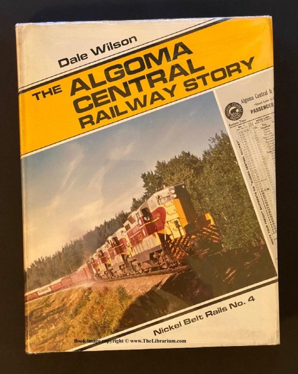 Image for The Algoma Central Railway Story (Nickel Belt Rails No. 4) The Algoma Central Railway Story (Nickel Belt Rails No. 4)