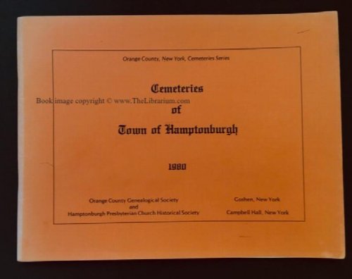 Image for Cemeteries of Town of Hamptonburgh (Orange County, New York, Cemetery Series) Cemeteries of Town of Hamptonburgh (Orange County, New York, Cemetery Series)