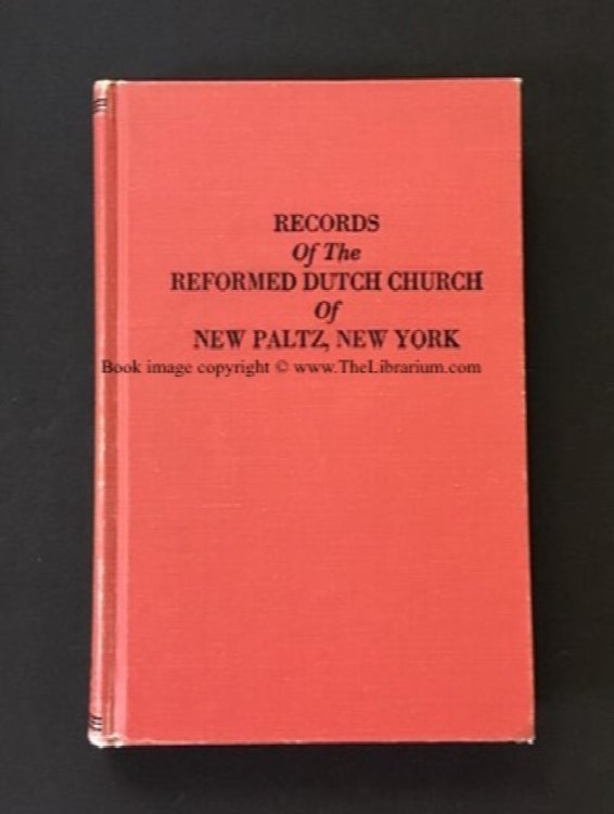 Image for Records of the Reformed Dutch Church of New Paltz, New York, Containing an Account of the Organization of the Church and the Registers of of Consistories, Members, Marriages, and Baptisms Records of the Reformed Dutch Church of New Paltz, New York, Containing an Account of the Organization of the Church and the Registers of of Consistories, Members, Marriages, and Baptisms