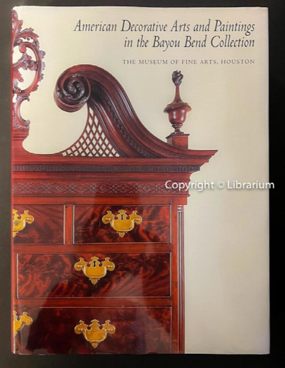 Image for American Decorative Arts and Paintings in the Bayou Bend Collection: The Museum of Fine Arts, Houston American Decorative Arts and Paintings in the Bayou Bend Collection: The Museum of Fine Arts, Houston