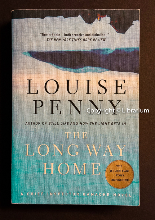 Image for The Long Way Home: a Chief Inspector Gamache novel. #10 The Long Way Home: a Chief Inspector Gamache novel. #10