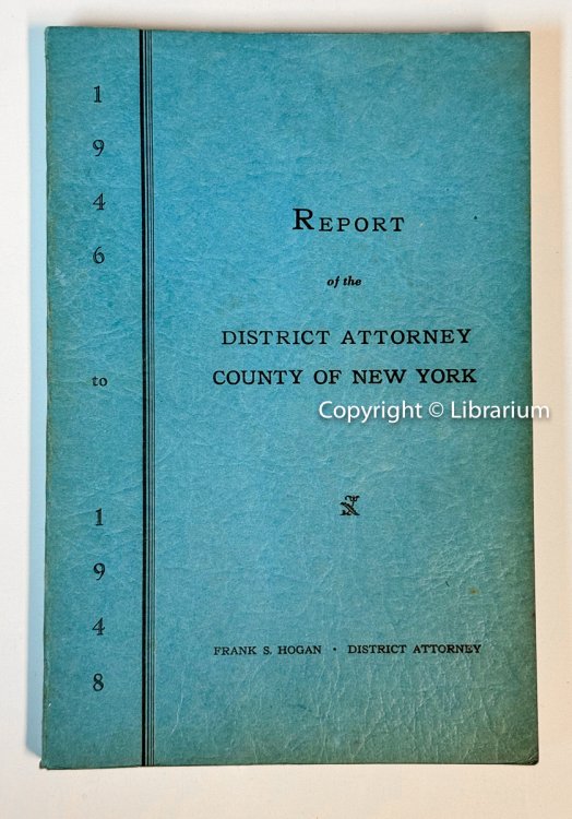 Image for Report of the District Attorney County of New York, 1946 to 1948 (Manhattan, NY) Report of the District Attorney County of New York, 1946 to 1948 (Manhattan, NY)