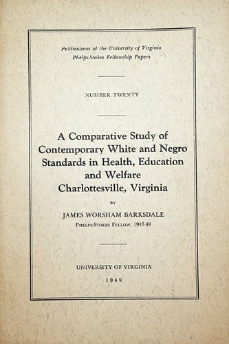 A Comparative Study of Contemporary White and Negro Standards in Health, Education and Welfare, Charlottesville, Virginia