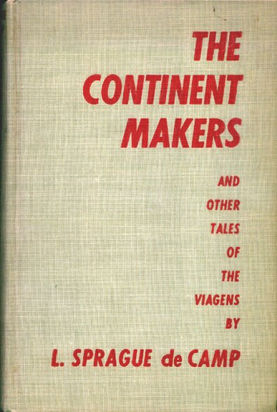 Image for THE CONTINENT MAKERS and Other Tales of the Viagens THE CONTINENT MAKERS and Other Tales of the Viagens