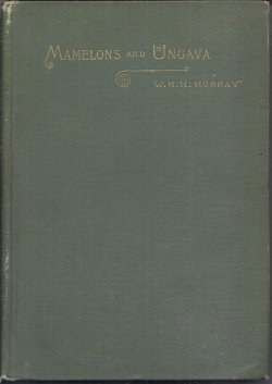 Image for MAMELONS & UNGAVA; a Legend of the Saguenay MAMELONS & UNGAVA; a Legend of the Saguenay