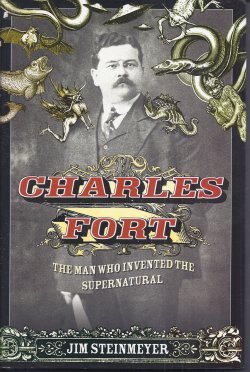 Image for CHARLES FORT The Man Who Invented the Supernatural CHARLES FORT The Man Who Invented the Supernatural