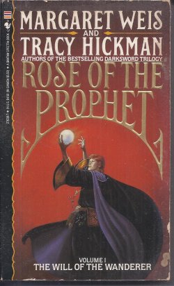 Image for THE WILL OF THE WANDERER; Rose of the Prophet I THE WILL OF THE WANDERER; Rose of the Prophet I