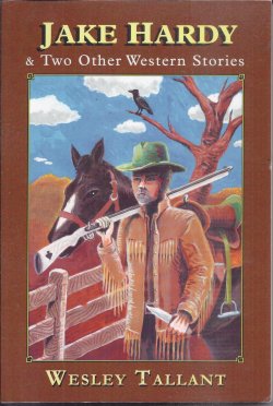 Image for JAKE HARDY & Two Other Western Stories JAKE HARDY & Two Other Western Stories