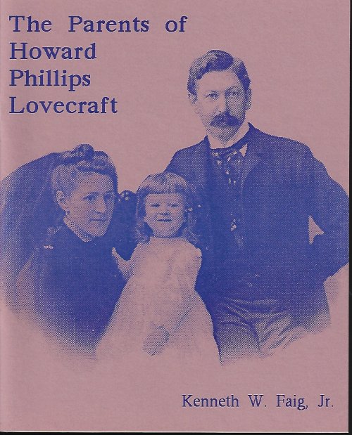 Image for THE PARENTS OF HOWARD PHILLIPS LOVECRAFT THE PARENTS OF HOWARD PHILLIPS LOVECRAFT