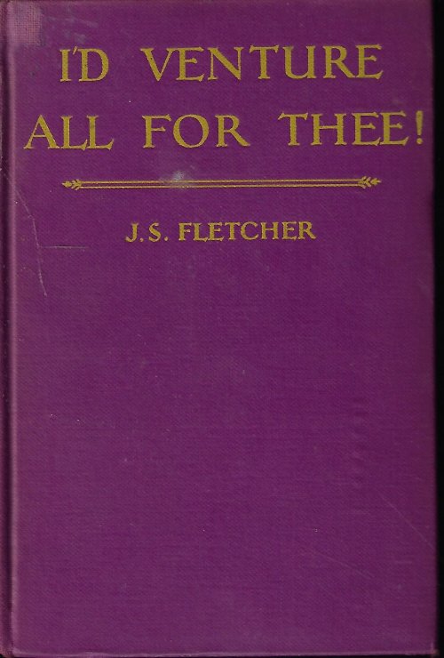Image for I'D VENTURE ALL FOR THEE! A Romance of the Yorkshire Coast, 1746 I'D VENTURE ALL FOR THEE! A Romance of the Yorkshire Coast, 1746