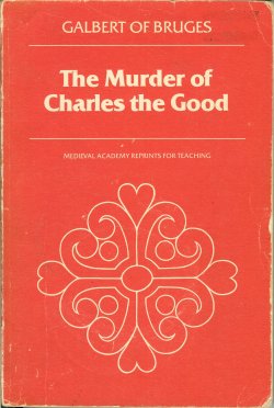 Image for THE MURDER OF CHARLES THE GOOD THE MURDER OF CHARLES THE GOOD