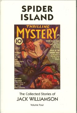 Image for SPIDER ISLAND; The Collected Stories of Jack Williamson Volume Four SPIDER ISLAND; The Collected Stories of Jack Williamson Volume Four