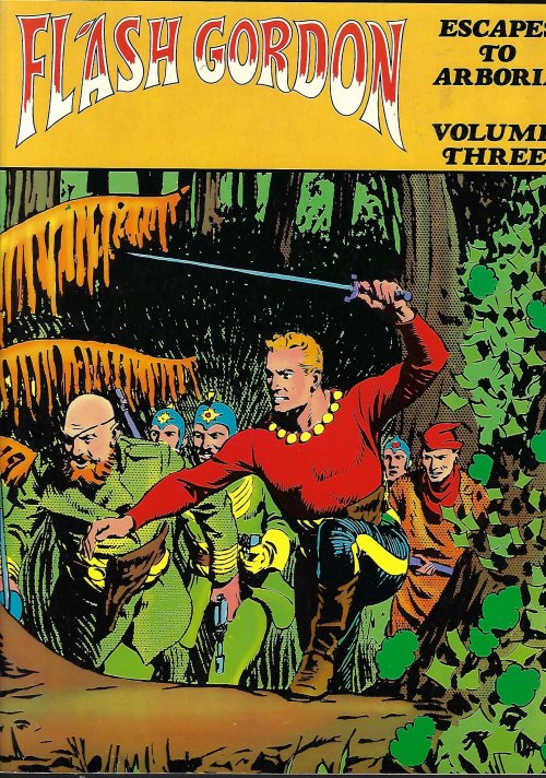 Image for FLASH GORDON Volume Three (3); Escapes to Arboria FLASH GORDON Volume Three (3); Escapes to Arboria