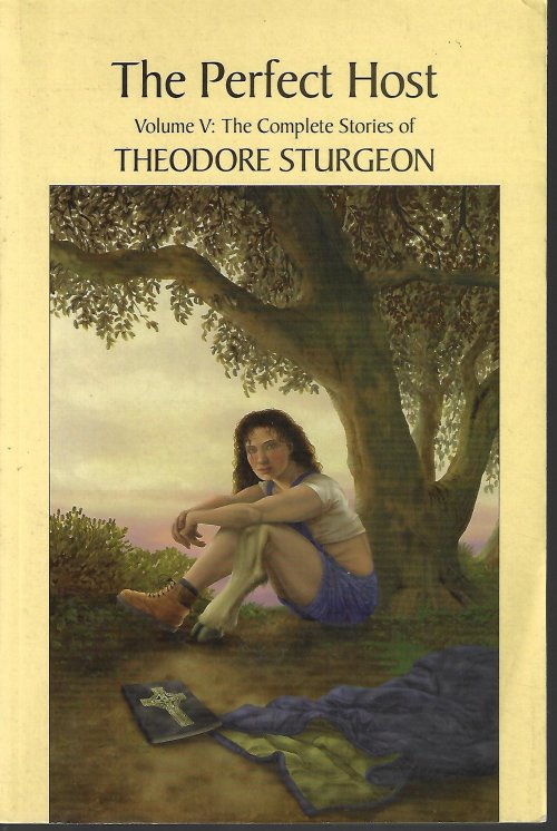 Image for THE PERFECT HOST; The Complete Works of Theodore Sturgeon, Vol. V THE PERFECT HOST; The Complete Works of Theodore Sturgeon, Vol. V
