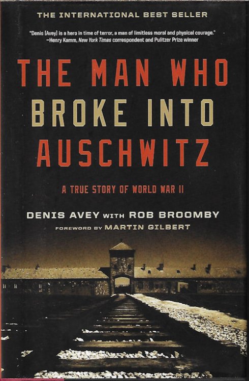 Image for THE MAN WHO BROKE INTO AUSCHWITZ THE MAN WHO BROKE INTO AUSCHWITZ