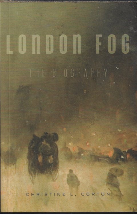 LONDON FOG; A Biography