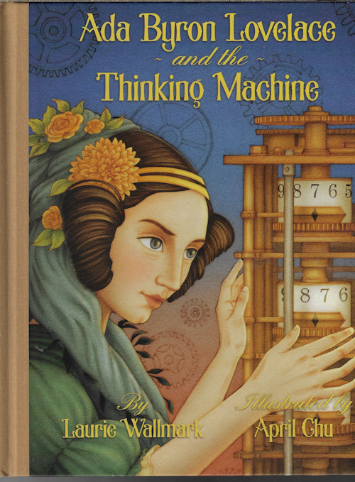 Image for ADA BYRON LOVELACE AND THE THINKING MACHINE ADA BYRON LOVELACE AND THE THINKING MACHINE
