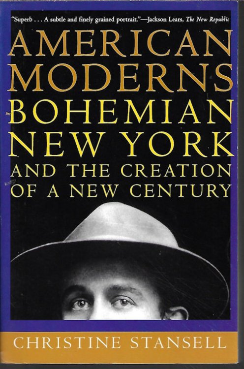 Image for AMERICAN MODERNS; Bohemian New York and the Creastion of a New Century AMERICAN MODERNS; Bohemian New York and the Creastion of a New Century