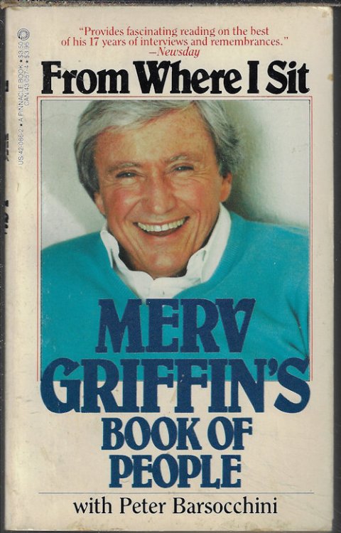 Image for FROM WHERE I SIT; MERV GRIFFIN'S BOOK OF PEOPLE FROM WHERE I SIT; MERV GRIFFIN'S BOOK OF PEOPLE