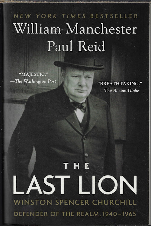 Image for THE LAST LION Volume 2: DEFENDER OF THE REALM 1940-1965; Winston Spencer Churchill THE LAST LION Volume 2: DEFENDER OF THE REALM 1940-1965; Winston Spencer Churchill