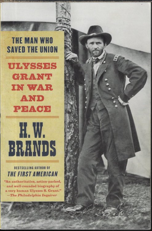 Image for THE MAN WHO SAVED THE UNION: ULYSSES GRANT IN WAR AND PEACE THE MAN WHO SAVED THE UNION: ULYSSES GRANT IN WAR AND PEACE