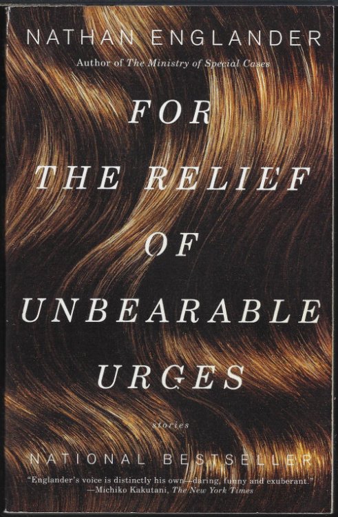 Image for FOR THE RELIEF OF UNBEARABLE URGES; Stories FOR THE RELIEF OF UNBEARABLE URGES; Stories