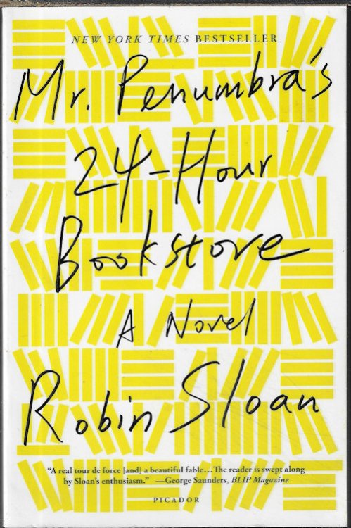 Image for MR. PENUMBRA'S 24-HOUR BOOKSTORE; A Novel MR. PENUMBRA'S 24-HOUR BOOKSTORE; A Novel