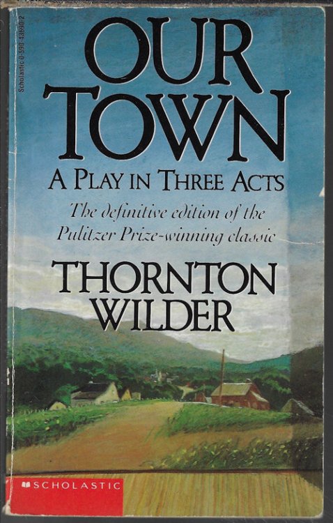 Image for OUR TOWN; A Play in 3 Acts OUR TOWN; A Play in 3 Acts